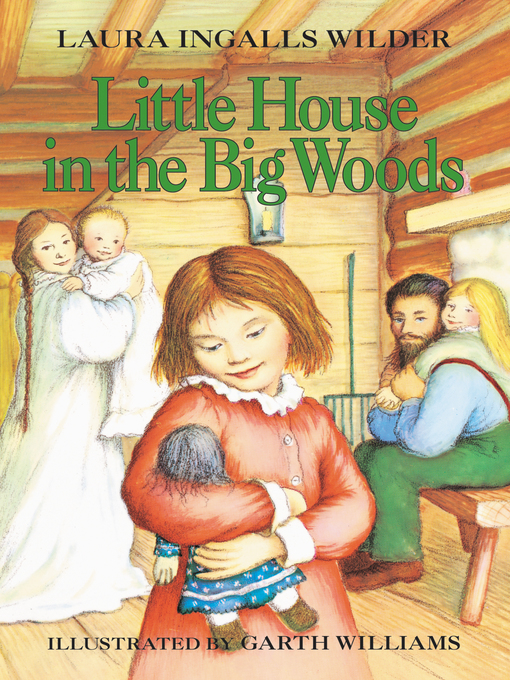 Title details for Little House in the Big Woods by Laura Ingalls Wilder - Wait list